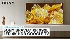 Sony | Learn how to set up and unbox the BRAVIA XR X90L 4K HDR Full Array LED TV with Google TV