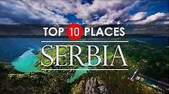 Serbia Travel Guide - Top 10 Places To Visit ! (2020)