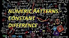 NUMERIC PATTERNS (CONSTANT DIFFERENCE)