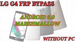 LG G4 (H810/H811/H815) FRP/Google Lock Bypass Android 6.0 WITHOUT PC - Unknown Sources Fix