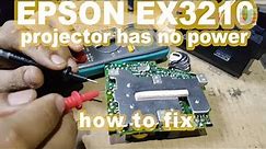 EPSON EX3210 projector has no power, how to fix