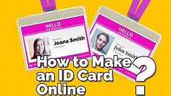How to Make An ID Card Online