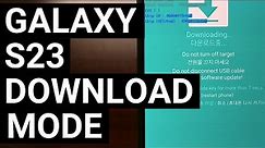 Easy Samsung Galaxy S23 Download Mode Tutorial