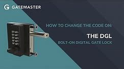 How to change the code on your Gatemaster Digital Gate Lock (DGL)
