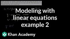 Modeling with linear equations example 2 | Linear equations and functions | 8th grade | Khan Academy