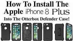iPhone 8/8 Plus - How To Install The iPhone 8/8 Plus Into The Otterbox Defender Case!