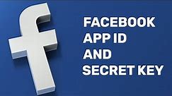 How To Get A Facebook App ID and Secret Key Step By Step 2020 (4K)