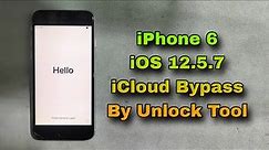 How To iPhone 6 iCloud Bypass By Unlock Tool iOS 12.5.7
