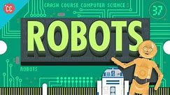 Robots: Crash Course Computer Science #37