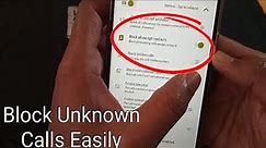 How To Block Unknown Calls || BLOCK UNKNOWN NUMBERS ANDROID