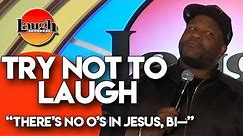 Try Not to Laugh | There's No O's in Jesus Bi-- | Laugh Factory Stand Up Comedy