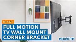 Full Motion TV Wall Mount Corner Bracket | MI-4471 (Features)
