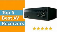 Best AV Receivers - Top 5 Home Theater Receiver Reviews 2018