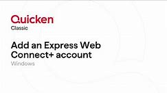 Quicken Classic for Windows - How to add an Express Web Connect+ account