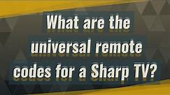 What are the universal remote codes for a Sharp TV?