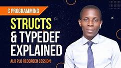 Structs & Typedef in C Explained - C Programming | ALX PLD DISCUSSION