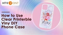 How to Use Clear Printerble Viny DIY Phone Case