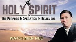 THE HOLY SPIRIT | WATCHMAN NEE