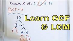 Learn Greatest Common Factor (GCF) & Least Common Multiple (LCM) - [7]