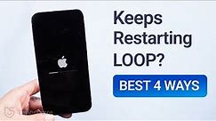 Why my iPhone keeps restarting loop? Always stuck in boot loop?