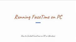 FaceTime for PC - Download FaceTime for Windows & Android