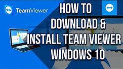 How To Download And Install TeamViewer On Windows 10 PC/Laptop