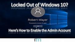 Locked Out of Windows 10? Here's How to Enable the Built-In Administrator Account [READ DESCRIPTION]