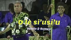 PETELO ma SUMEO : 'O le si'usi'u