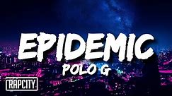 Polo G - Epidemic (Lyrics)