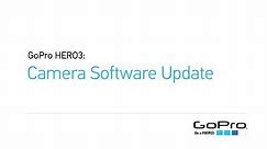 GoPro HERO3: Camera Software Update