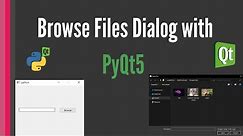Browse Files Dialog with PyQt5 [use file explorer]