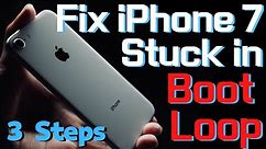 How to Fix iPhone 7 (Plus) Stuck in Boot Loop - 3 Easy Steps to Fix Apple Logo Loop