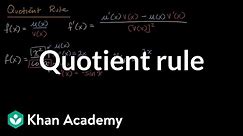 Quotient rule | Derivative rules | AP Calculus AB | Khan Academy