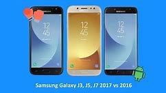 Samsung Galaxy J3, J5, J7 : version 2017 vs 2016
