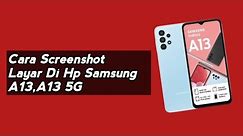 Samsung A13 Cara Screenshot Layar Di Hp Samsung A13,A13 5G