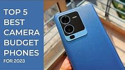 Top 5 Best Budget Camera smartphones for 2023