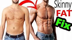 The Skinny Fat Fix - Go From SKINNY FAT to RIPPED Fit Lean & Muscular | Transformation to bulk & cut