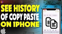 Step-by-Step Guide: Viewing Copy and Paste History on iPhone