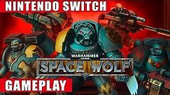 Warhammer 40,000: Space Wolf Nintendo Switch Gameplay