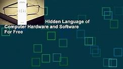 [Read] Code: The Hidden Language of Computer Hardware and Software  For Free