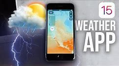 iOS 15 Weather - In Depth Look