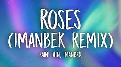 SAINt JHN - Roses (Imanbek Remix) Lyrics