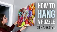How to Hang a Jigsaw Puzzle (Temporarily!)
