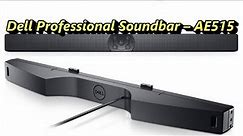 Dell Professional Soundbar Ae515 Ii: The Best Way To Enhance Your Audio Experience