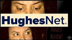 Hughes Net internet review! Honest