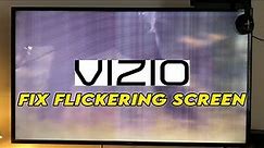 Vizio TV : How to Fix Flickering Screen