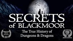 The Secrets of Blackmoor - The True History of Dungeons & Dragons