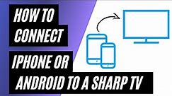 How To Connect iPhone or Android on ANY Sharp TV