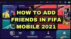 How to add friends in fifa mobile(2 ways) #fifa #fifamobile