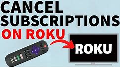 How to Cancel Subscriptions on Roku - Stop Roku Charging Credit Card